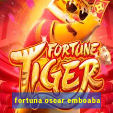 fortuna oscar emboaba